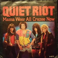Quiet Riot - Mama Weer All Crazee Now (Single)