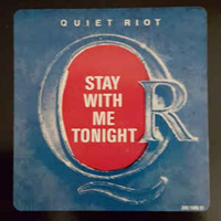 Quiet Riot - Stay With Me Tonight (Single)