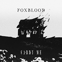 Foxblood - Carry Me (Single)