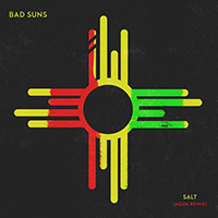 Bad Suns - Salt (Aqua Remix) (Single)