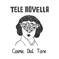 Tele Novella - Cosmic Dial Tone (EP)