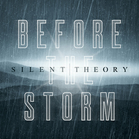 Silent Theory - Before the Storm (Single)