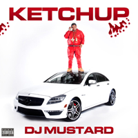 DJ Mustard - Ketchup