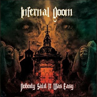 Infernal Doom - Nobody Said It Was Easy