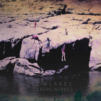 Lowlakes - Iceberg Nerves