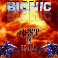 Bionic - Rest In Peace