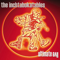 Inchtabokatables - Ultimate Live (CD 1)