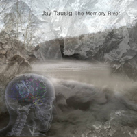 Tausig, Jay - The Memory River