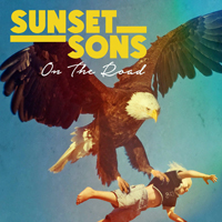 Sunset Sons - On the Road (Single)
