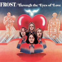 The Frost (USA) - Through the Eyes of Love (LP)