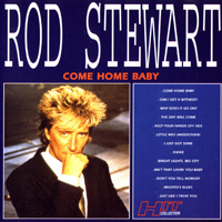 Rod Stewart - Come Home Baby