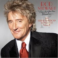 Rod Stewart - Thanks For The Memory... - The Great American Songbook - Volume IV