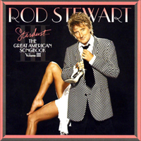 Rod Stewart - Stardust... - The Great American Songbook, Volume III