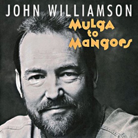 Williamson, John - Mulga To Mangoes
