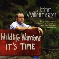 Williamson, John - Wildlife Warriors - It's Time