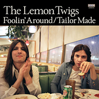 Lemon Twigs - Foolin' Around / Tailor Made (Single)
