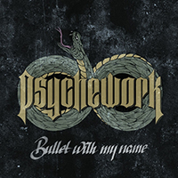 Psychework - Bullet With My Name (Single)