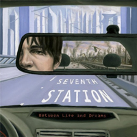 Seventh Station - Between Life and Dreams