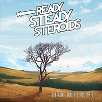 Ready Steady Steroids - Dear Outsiders