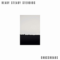 Ready Steady Steroids - Crossroads (Single)