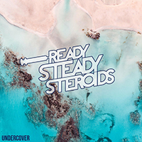 Ready Steady Steroids - Undercover (Single)