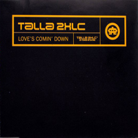 Talla 2XLC - Love's Comin' Down (Remix)