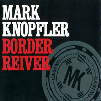 Mark Knopfler - Border Reiver (Promo)