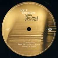 Mark Knopfler - Down The Road Wherever (Lp 1)