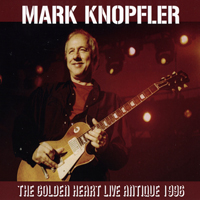 Mark Knopfler - The Golden Heart Live Antique 1996 (Cd 3)