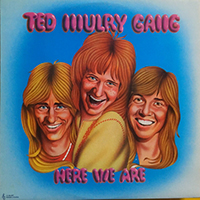 Ted Mulry Gang - Here We Are