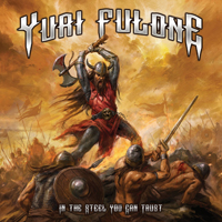 Fulone, Yuri - In The Steel You Can Trust