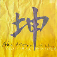 Aka Moon - Invisible Mother