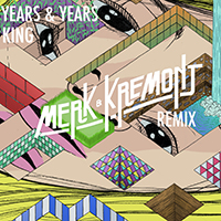 Years & Years - King (Merk & Kremont Remix) (Single)