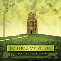 David Arkenstone - Be Thou My Vision