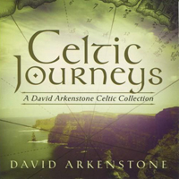 David Arkenstone - Celtic Journeys: A David Arkenstone Celtic Collection