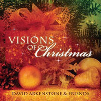 David Arkenstone - David Arkenstone & Friends - Visions of Christmas