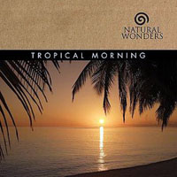 David Arkenstone - Natural Wonders: Tropical Morning