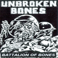 Unbroken Bones - Battalion Of Bones (Tape EP)