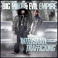 Big Mike - Big Mike & Evil Empire - Interstate Trafficking