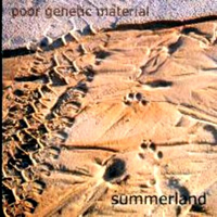 Poor Genetic Material - Summerland