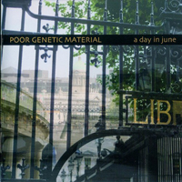 Poor Genetic Material - A Day In June