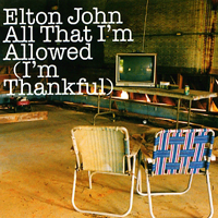Elton John - All That I'm Allowed (Single)