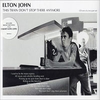 Elton John - This Train Don't Stop There Anymore (Single 1)