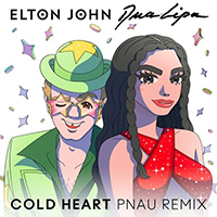 Elton John - Cold Heart (PNAU Remix) (feat. Dua Lipa) (Single)