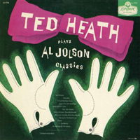 Heath, Ted - Plays The Al Jolson Classics