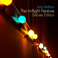John McBain - The In-Flight Feature (Deluxe Edition)
