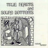 Vulcan's Hammer - True Hearts And Sound Bottoms