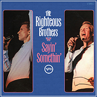 Righteous Brothers - Sayin' Somethin'