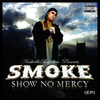 Smoke (USA) - Show No Mercy (EP)