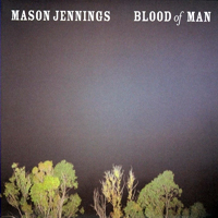 Jennings, Mason - Blood of Man